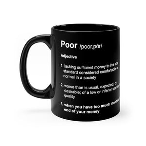 Poor Definition - Funny 11oz Mug