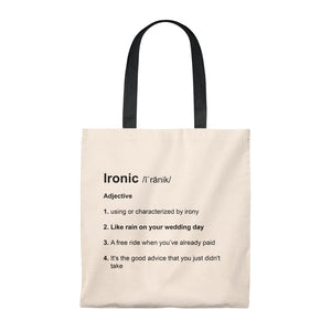 Ironic Definition - Funny Tote Bag