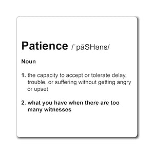 Patience Definition - Funny Magnet