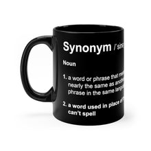 Load image into Gallery viewer, Synonym Definition - Funny 11oz Mug

