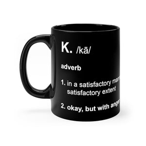 K. Definition - Funny 11oz Mug