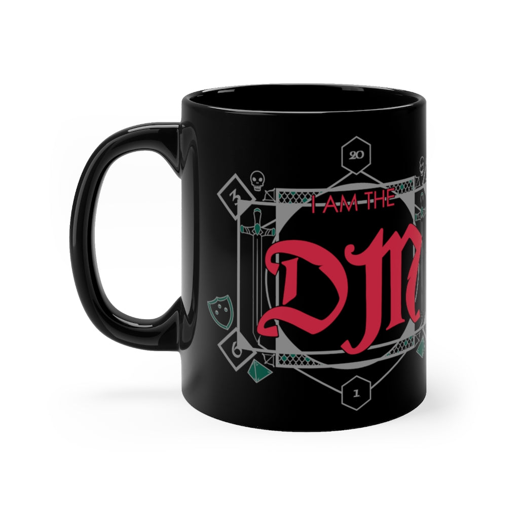 I am the DM 11oz Mug