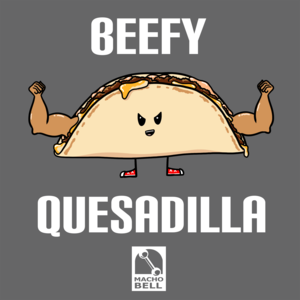 Beefy Quesadilla - Food Pun T-Shirt