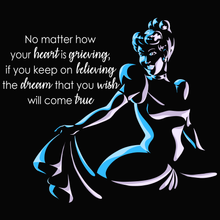 Load image into Gallery viewer, &quot;Dream That You Wish&quot; - Cinderella Quote T-Shirt
