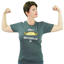Load image into Gallery viewer, Beefy Quesadilla - Food Pun T-Shirt

