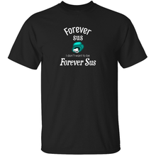 Load image into Gallery viewer, Forever Sus - Among Us T-Shirt
