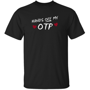 Hands Off My OTP - Fandom Shirt