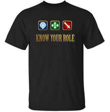Load image into Gallery viewer, Know Your Role - Final Fantasy XIV T-Shirt
