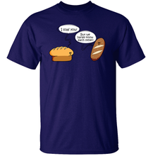 Load image into Gallery viewer, I Loaf You! - Food Pun T-Shirt
