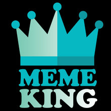 Load image into Gallery viewer, Meme King - Internet T-Shirt
