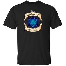 Load image into Gallery viewer, I&#39;m a Natural Disaster - Dungeons &amp; Dragons T-Shirt
