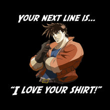 Load image into Gallery viewer, Your next line is... - Joseph Joestar from Jojo&#39;s Bizarre Adventure T-Shirt
