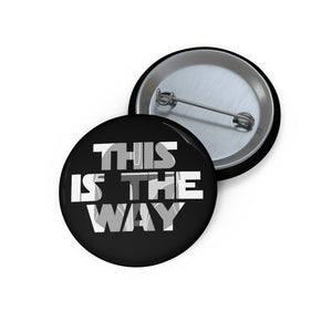 "This is the Way" Mandalorian Button