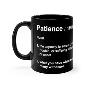 Patience Definition - Funny 11oz Mug