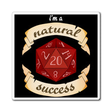 Load image into Gallery viewer, D&amp;D Natural Success Magnet
